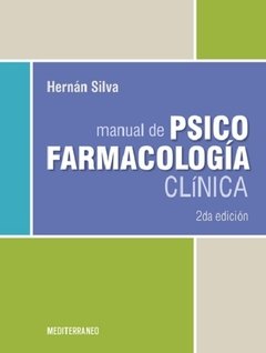 Manual de psicofarmacología clínica 2º Ed - Silva - ISBN: 978-956-220-387-6