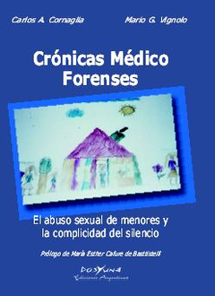 CRÓNICAS MEDICO FORENSES, ABUSO SEXUAL DE MENORES - Cornaglia -  978-987-22059-2-2