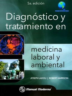 Diagnóstico y tratamiento en medicina laboral y ambiental  5° Ed. - Ladou - ISBN: 9786074485035