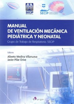 Ventilación Mecánica Pediátrica y Neonatal - Medina Villanueva - Isbn: 9788416270125