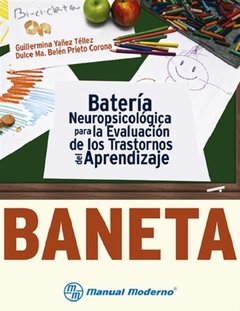 BANETA Batería Neuropsicológica para la Evaluación de los Trastornos del Aprendizaje - 9786074483673