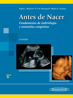 Antes de Nacer Fundamentos de embriología y anomalías congénitas - 9788491100324