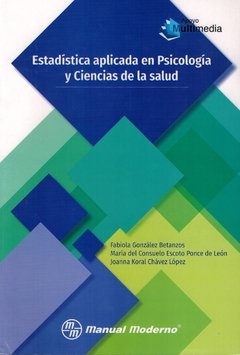 Estadística aplicada en Psicología y Ciencias de la salud - González Betanzos -  ISBN: 9786074486223