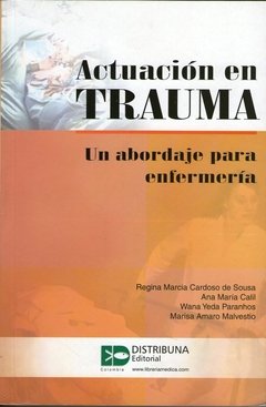 Actuación en trauma. Un abordaje para enfermería