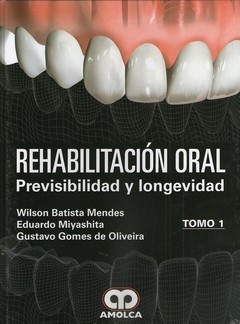 REHABILITACION ORAL PREVISIBILIDAD Y LONGEVIDAD 2 TOMOS