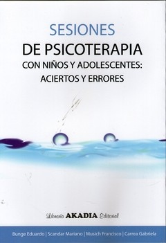 SESIONES DE PSICOTERAPIA CON NIÑOS Y ADOLESCENTES. ACIERTOS Y ERRORES