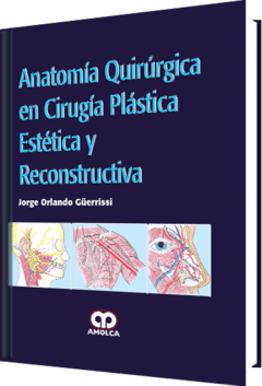 Anatomía Quirúrgica en Cirugía Plástica Estética y Reconstructiva - Guerrisi - 978-958-8950-59-4