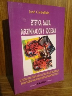 Estética, Salud, Discriminación y Sociedad - Carballido