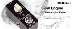 Slow Engine - Slow Motion Pedal Mooer - Burbank Music Store