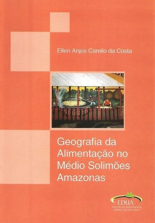 Geografia da Alimentação no Médio Solimões Amazonas