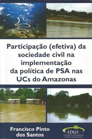 Participação (efetiva) da Sociedade Civil na Implementação da Política de PSA nas UCs do Amazonas