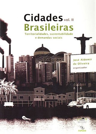Cidades Brasileiras - Vol.2 / José Aldemir de Oliveira (org.) 