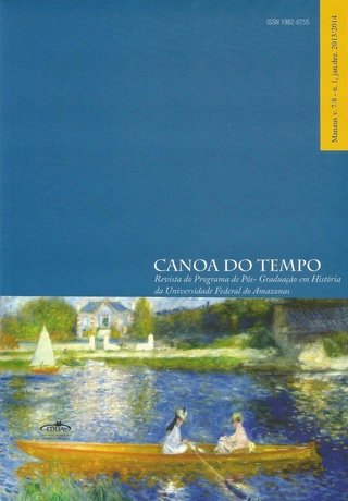 Canoa do Tempo – Revista do Programa de Pós-Graduação em História da Universidade Federal do Amazonas (v.7/8 – n.1, jan/dez. 2013/2014)