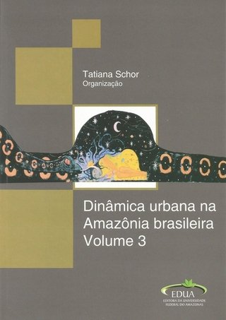 Dinâmica Urbana na Amazônia Brasileira (Volume 3)