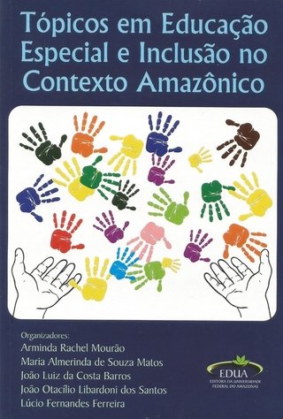 Tópicos em Educação Especial e Inclusão no Contexto Amazônico