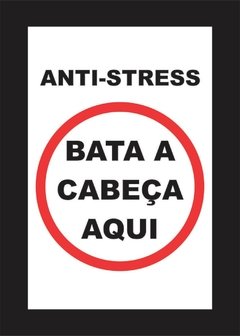 Placa Anti-Stress - Bata A Cabeça Aqui