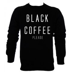 Sudadera Black Coffee Please, Cafe Negro 100% Original