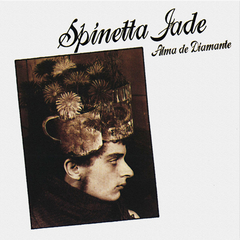 SPINETTA / JADE - ALMA DE DIAMANTE