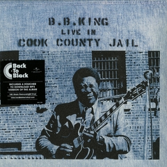 B.B. KING - LIVE IN COOK COUNTY JAIL