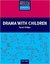 DRAMA WITH CHILDREN - RESOURCE BOOKS FOR TEACHERS