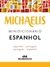 MICHAELIS MINIDICIONÁRIO ESPANHOL - ESPANHOL/PORTUGUÊS - PORTUGUÊS/ESPANHOL