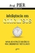 INTELIGÊNCIA EM CONCURSOS - MANUAL DE INSTRUÇÕES DO CÉREBRO PARA CONCURSEIROS E VESTIBULANDOS