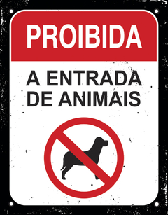 PLACA PROIBIDA A ENTRADA DE ANIMAIS (POLIESTIRENO) 18X23 REF.: DEC46 - SINALIZE