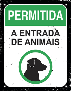 PLACA PERMITIDA A ENTRADA DE ANIMAIS (POLIESTIRENO) 18X23 REF.: DEC47 - SINALIZE