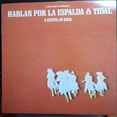 Vinilo Hablan por la Espalda "A fistfull of rock" Split 10' junto a Tidal