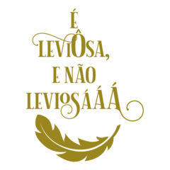Imagem do Adesivo Frase - É leviÔsa e não LeviosÁÁÁ