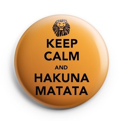 Boton Keep Calm and Hakuna Matata
