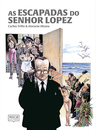 As Escapadas do Senhor Lopez, de Carlos Trillo e Horacio Altuna