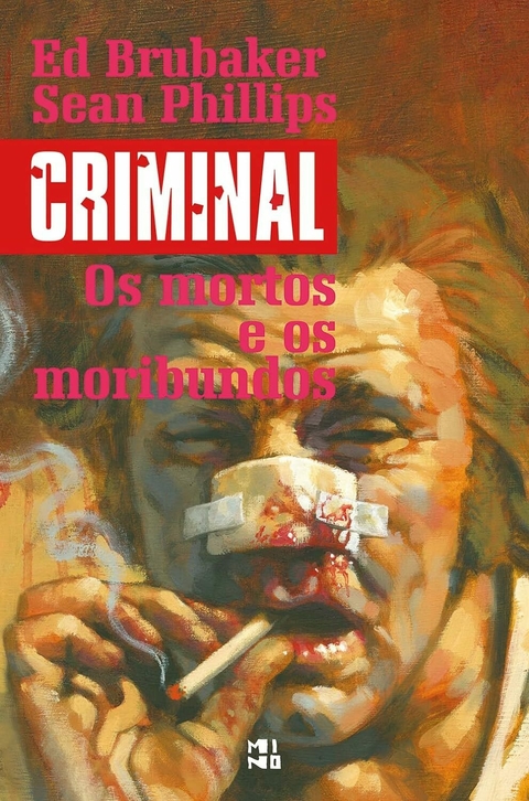 Criminal volume 3: Os mortos e os moribundos, de Ed Brubaker e Sean Phillips