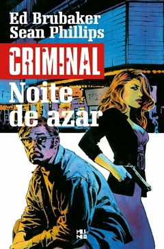 Criminal volume 4: Noite de azar, de Ed Brubaker e Sean Phillips