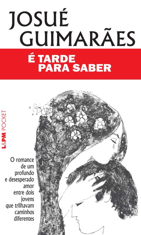 É tarde para saber, de Josué Guimarães