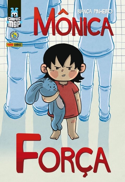 Mônica - Força, de Bianca Pinheiro - Capa Dura