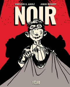 Noir, de Sanchez Abuli e Jordi Bernet.