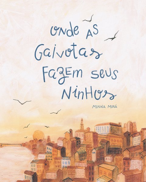 Onde as gaivotas fazem seus ninhos, de Minna Miná - Exemplar Autografado