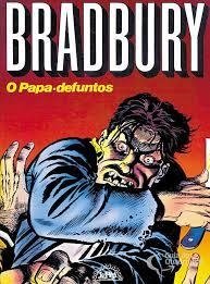 Ray Bradburry - O papa-defuntos,