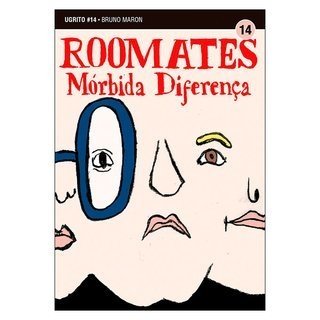 Roomates, Mórbida Diferença, de Bruno Maron - Coleção Ugrito vol 14