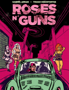 Roses N´Guns, de Gabriel Arrais e Thiago Ossostortos