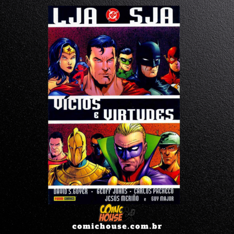 LJA e SJA - Vícios e Virtudes, de David S. Goyer, Geoff Johns e Carlos Pacheco