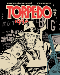 Torpedo 1936 vol 2, de Jordi Bernet e Sánchez Abulí