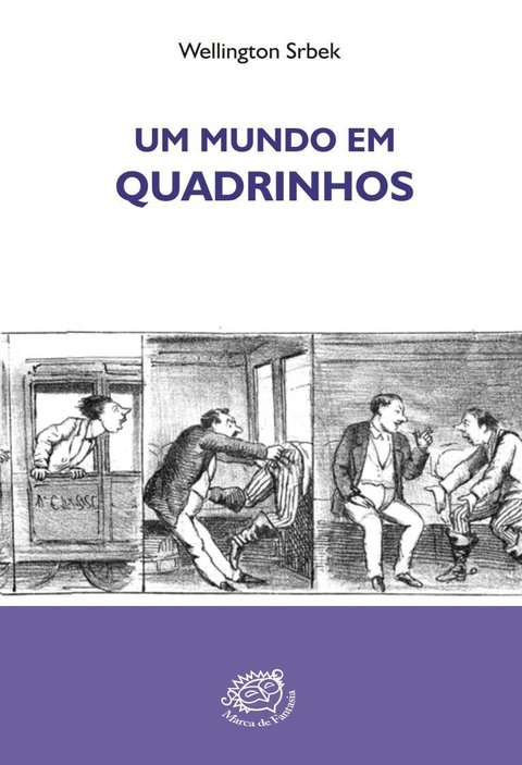 Um mundo em quadrinhos, de Wellington Srbek