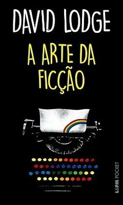 A ARTE DA FICÇÃO - DAVID LODGE