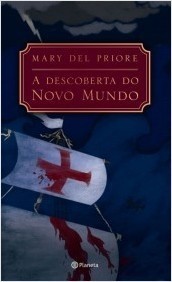 A descoberta do novo mundo - Mary del Priore