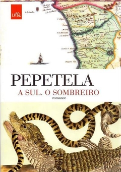 A SUL, O SOMBREIRO - PEPETELA