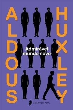 ADMIRÁVEL MUNDO NOVO - Aldous Huxley