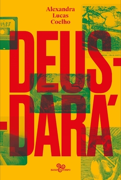 DEUS-DARÁ - Alexandra Lucas Coelho