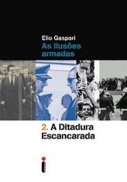 A DITADURA ESCANCARADA - Elio Gaspari
